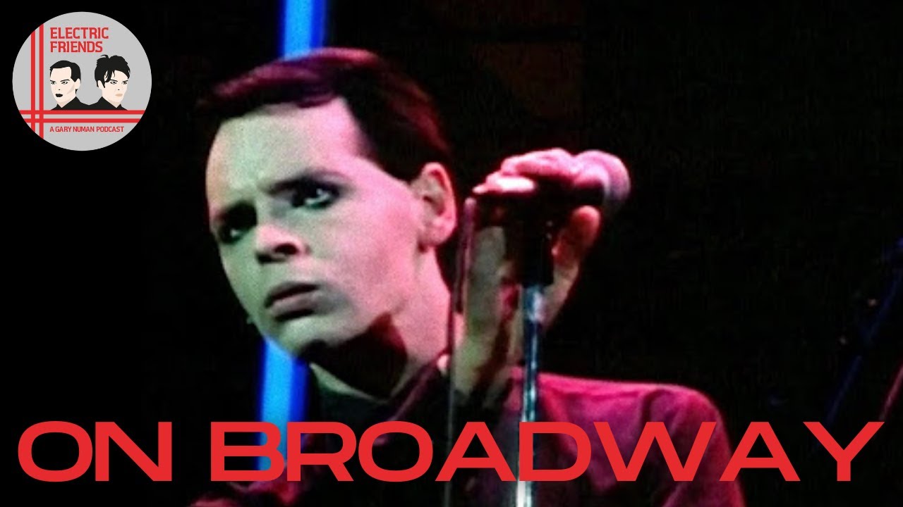 When Gary Numan turned 'On Broadway' into a synthpop masterpiece | Electric Friends Podcast