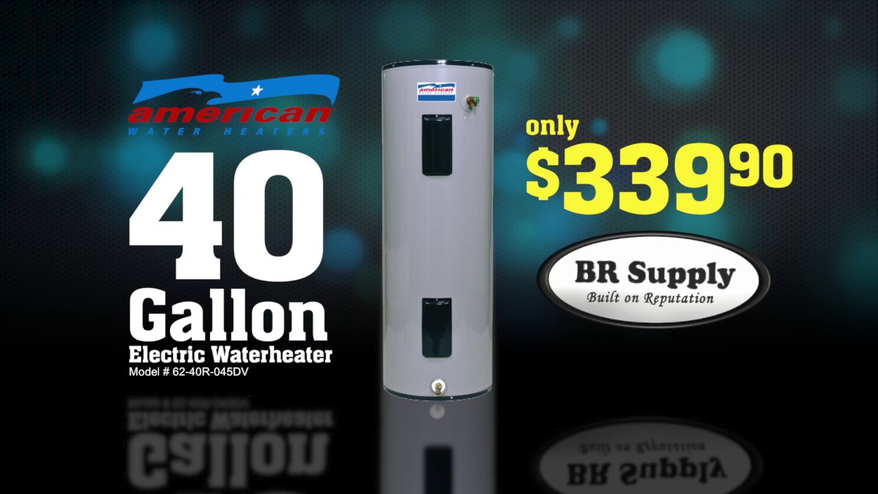 BR Supply American Water Heater 30 030717
