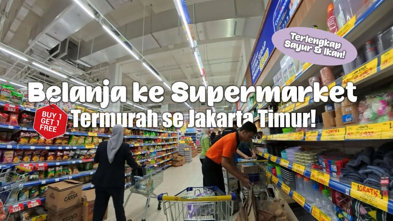 REVIEW BUARAN PLAZA SUPERMARKET TERMURAH DI JAKARTA TIMUR | BELANJA BULANAN | HARI HARI SUPERMARKET 