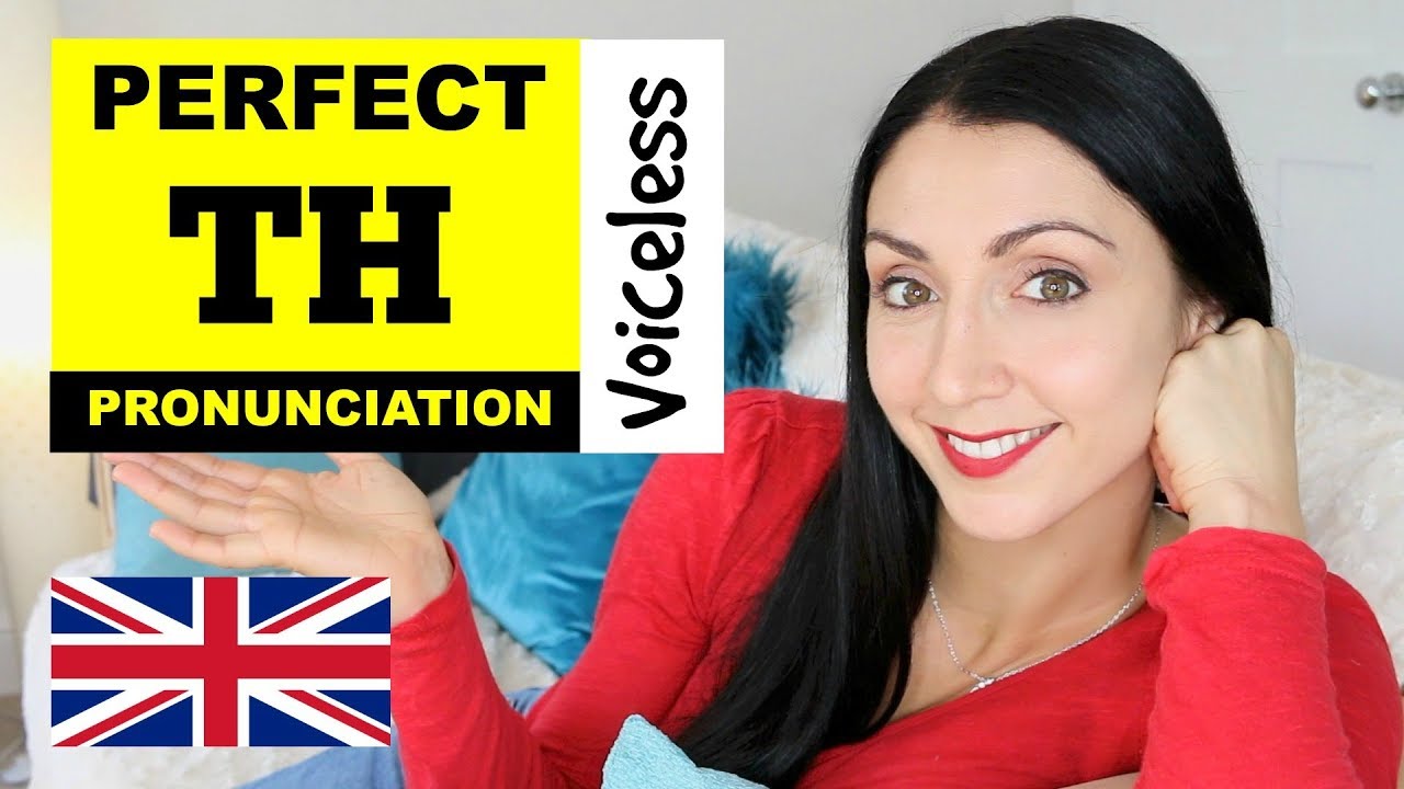 Perfect TH Pronunciation | British English Pronunciation Lesson | Voiceless TH Sound