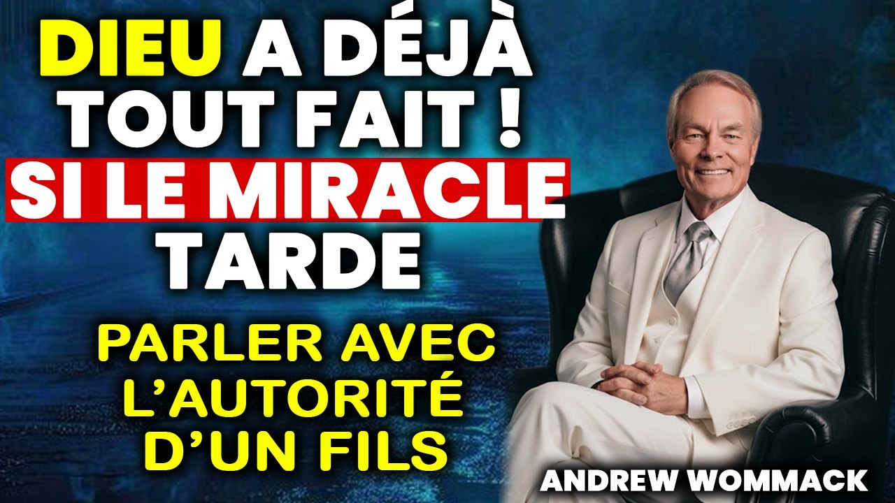 Arrête de supplier Dieu ! Découvre ton rôle pour voir le miracle se manifester// Andrew Wommack