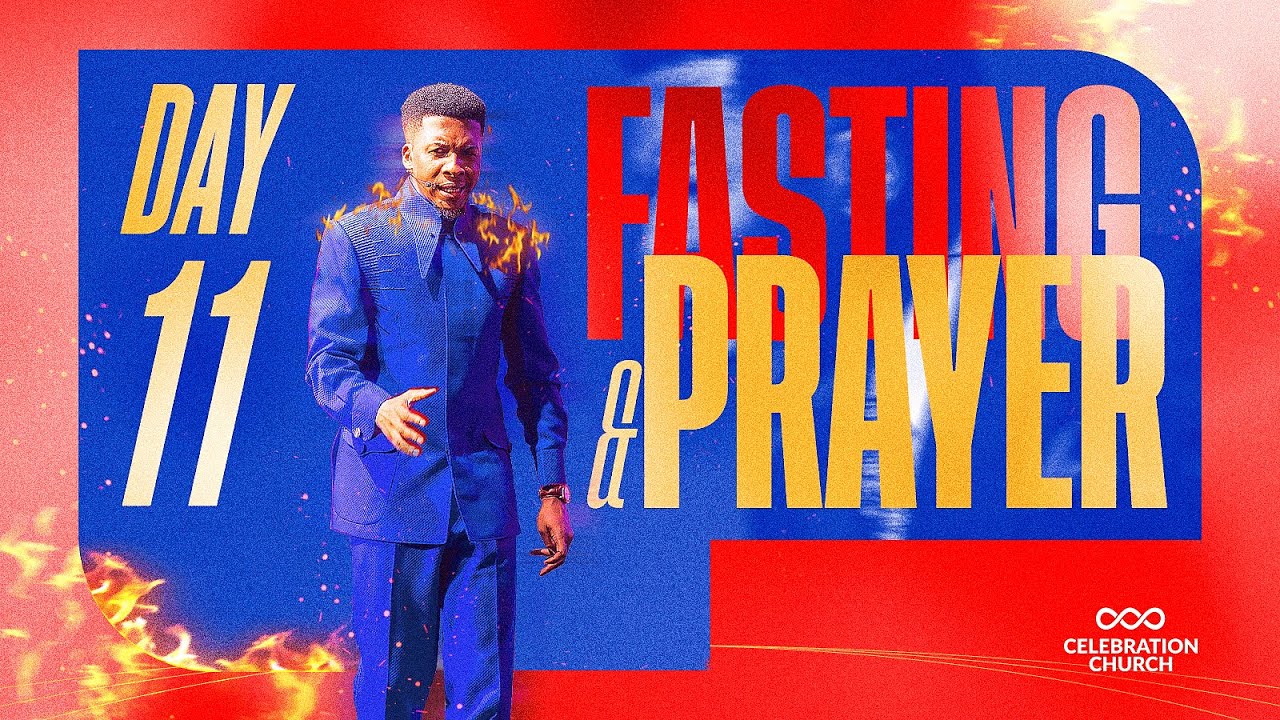 DAY 11: FASTING AND PRAYER | 26TH JANUARY 2026 | CELEBRATION CHURCH INTL