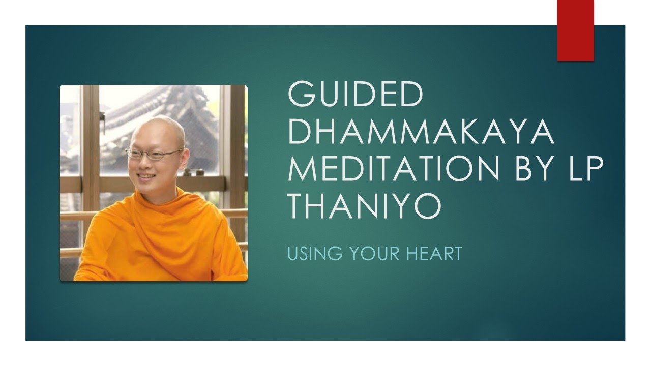 Using Your Heart | Guided Dhammakaya Meditation | Lp Thaniyo | samatha meditation