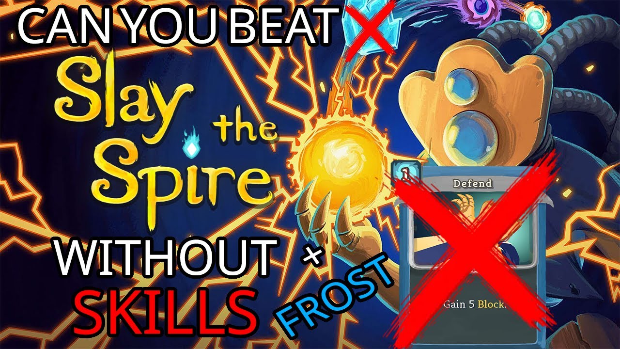 Can Defect beat Slay the Spire without using a SINGLE SKILL?