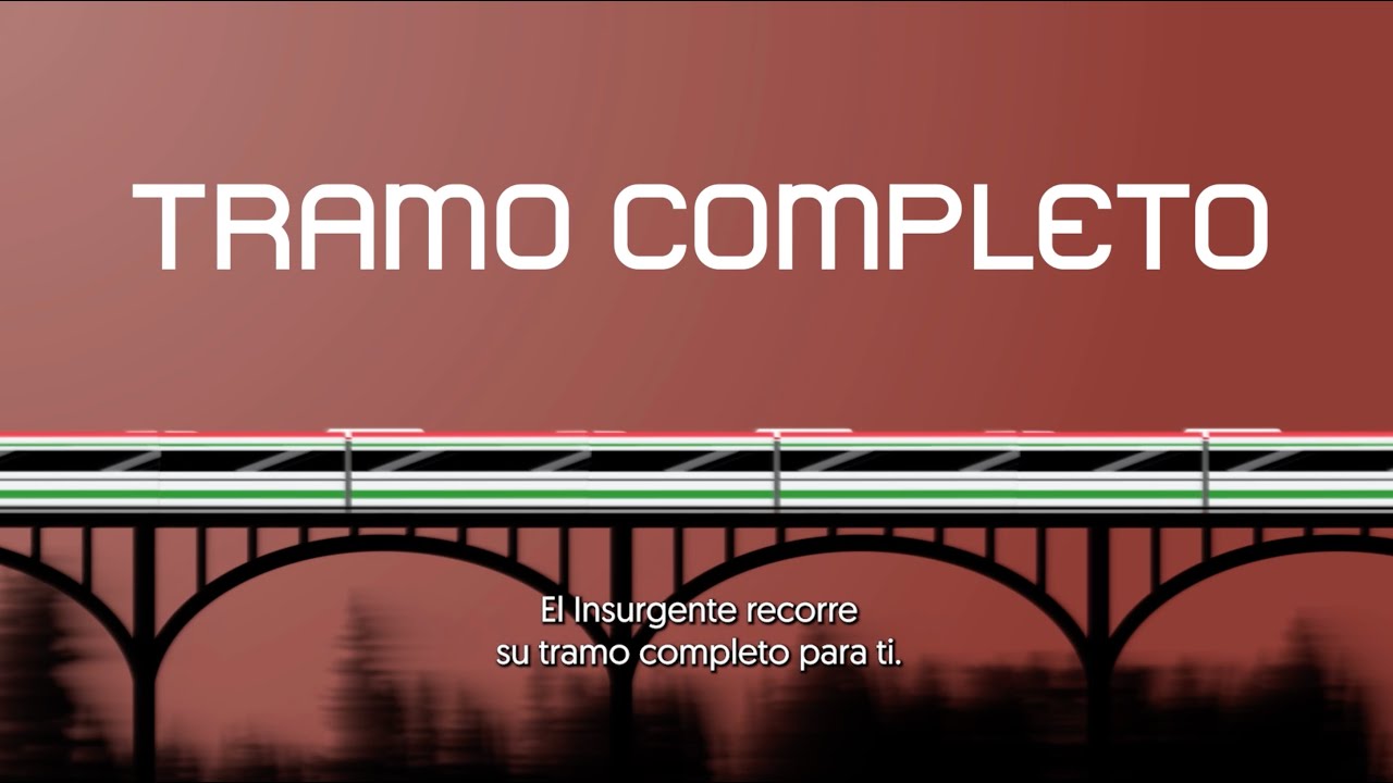 El Insurgente recorre su tramo completo para ti