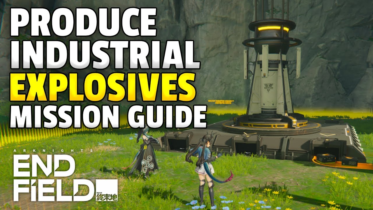 Produce Industrial Explosives Mission Guide | Arknights Endfield