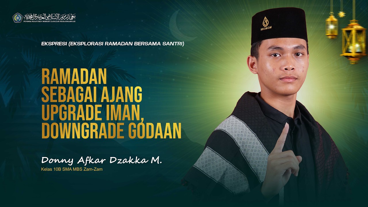 Donny Afkar Dzakka Mubarok 10 B || Ramadan Sebagai Ajang  Upgrade Iman, Downgrade Godaan || Ekspresi