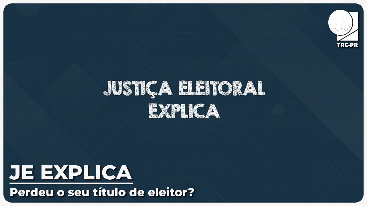 Justi&ccedil;a Eleitoral Explica | perdeu o seu t&iacute;tulo de eleitor?