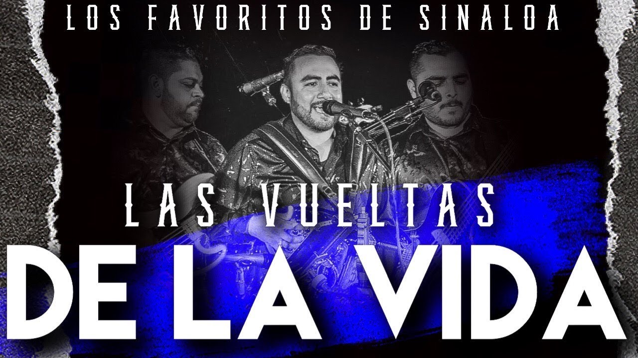Los Favoritos De Sinaloa - Las Vueltas De La Vida (En Vivo)