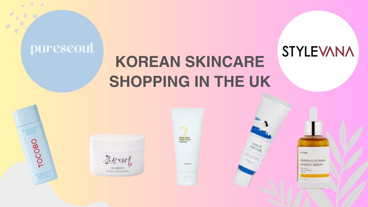Korean skincare shopping in the UK| featuring @Pureseoul and @Stylevana