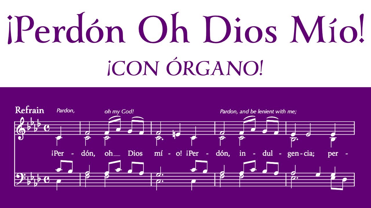 ¡Perdón, Oh Dios Mío! (Traditional Spanish Lenten Hymn) • FREE SCORE