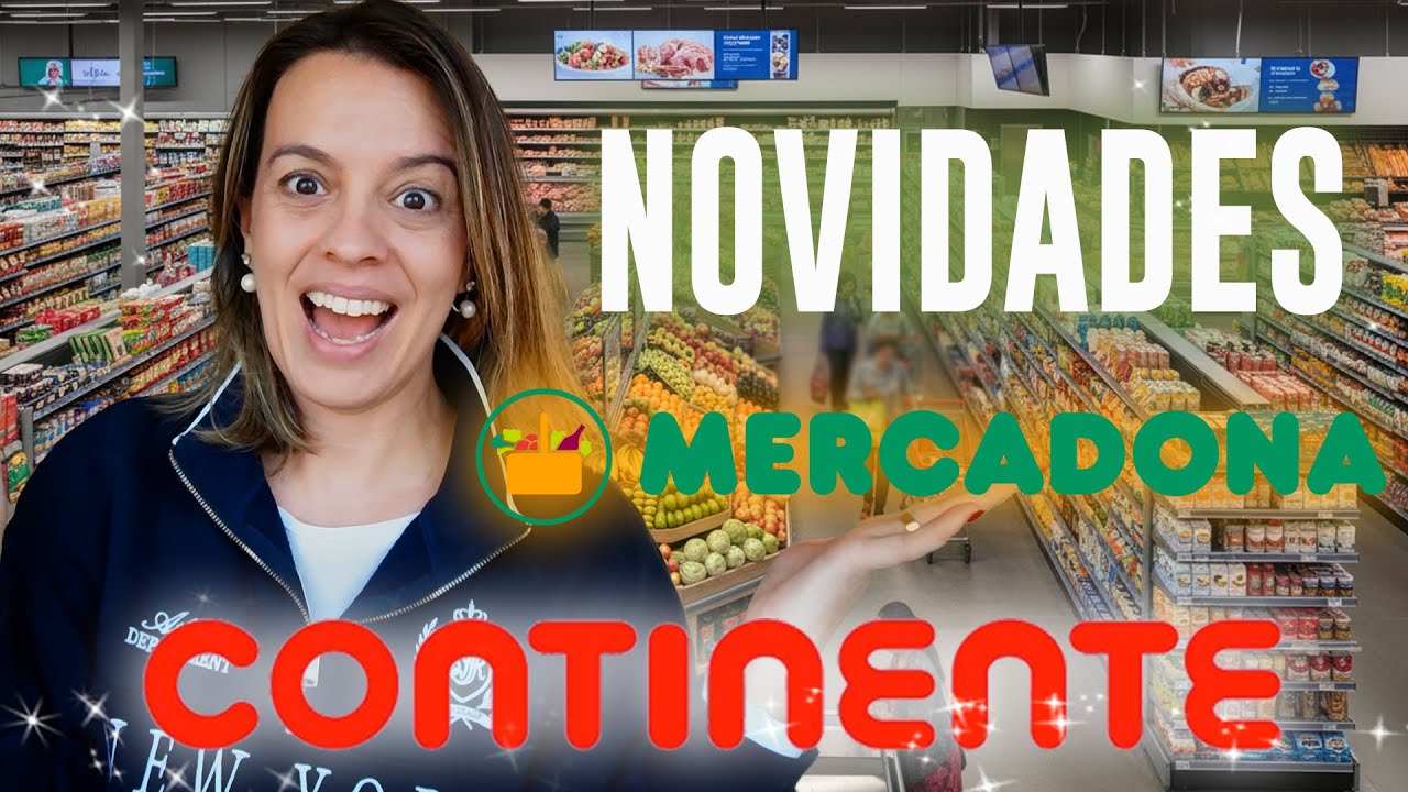 Compras Supermercado no Mercadona, Continente & Mini Mercado | Novidades no Supermercado! 🛒