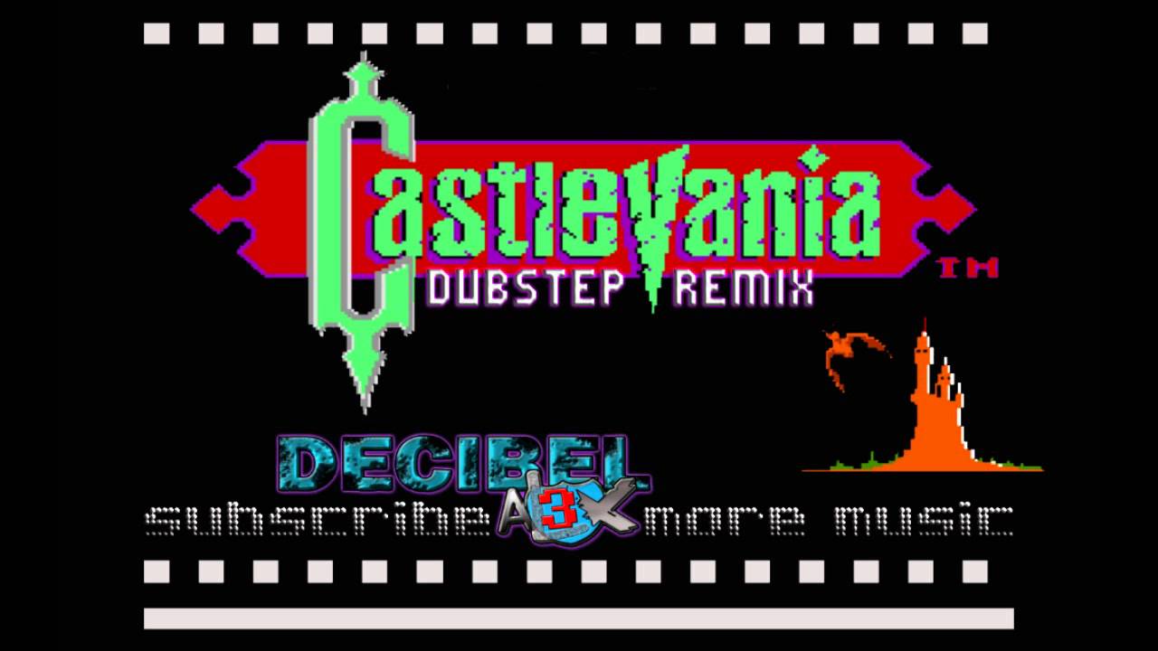 Castlevania Vampire Killer (NES) DecibelAlex Dubstep Remix