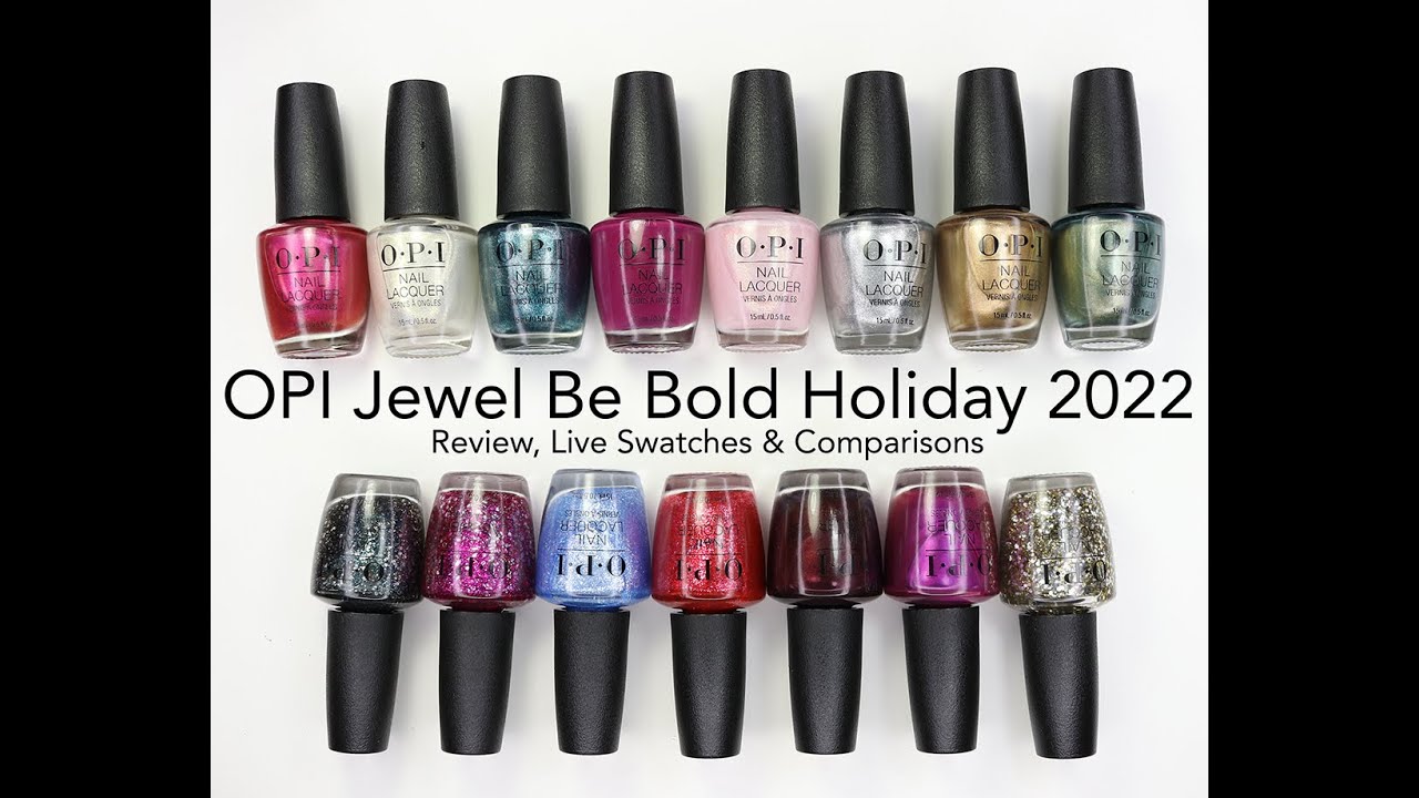 OPI Jewel Be Bold Holiday 2022 Collection: Review, Live Swatches and Comparisons