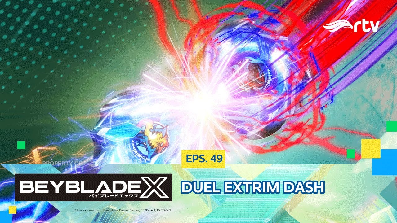 BEYBLADE X RTV: DUEL EXTRIM DASH (Eps 49)