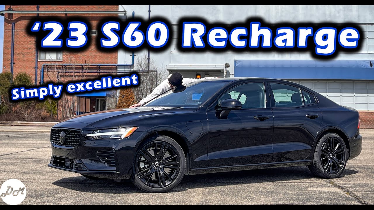 2023 Volvo S60 Recharge – DM Review