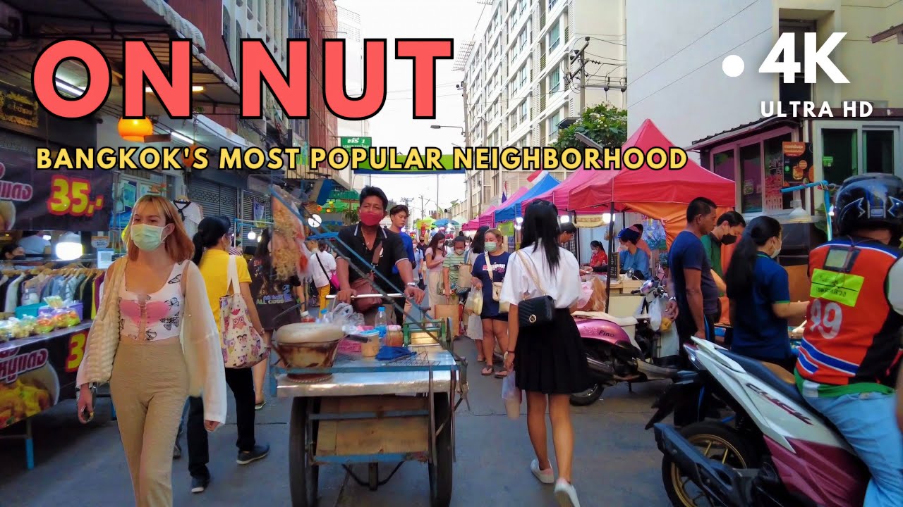 [4K UHD] Walking around  On Nut Area in Bangkok | Most Popular Neighborhood in Bangkok
