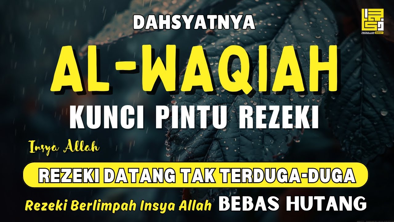 Surat Al WAQIAH 7x, dengarkan hutang lunas, Rezeki datang dari berbagai arah, Bacaan Al Quran Merdu