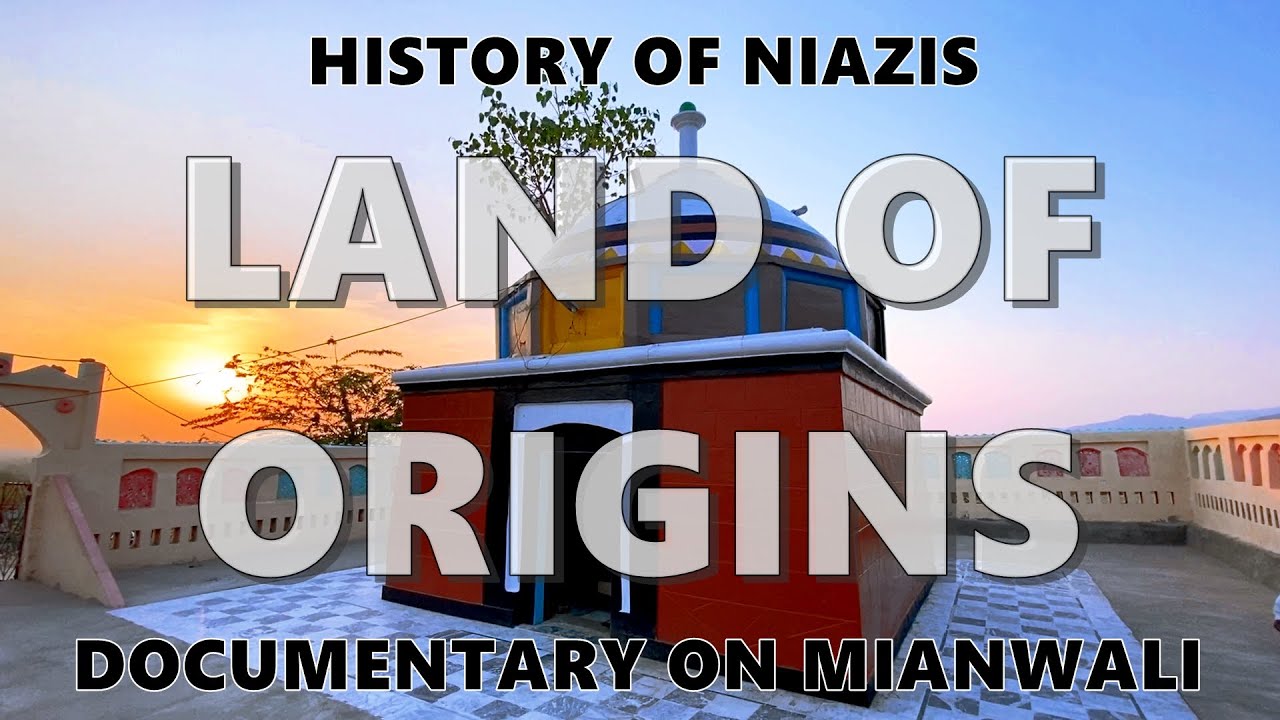 Land of Origins - Sawans | History of Niazis I Mianwali Documentary 2020