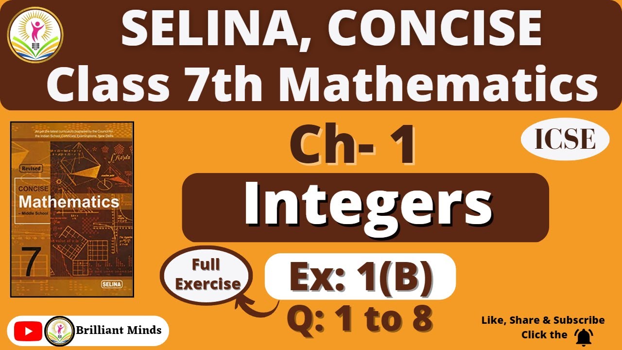 Integers | Class 7 ICSE | Selina Concise Math | Exercise: 1 (B) Q: 1 to 8 @BrilliantMindsEducation