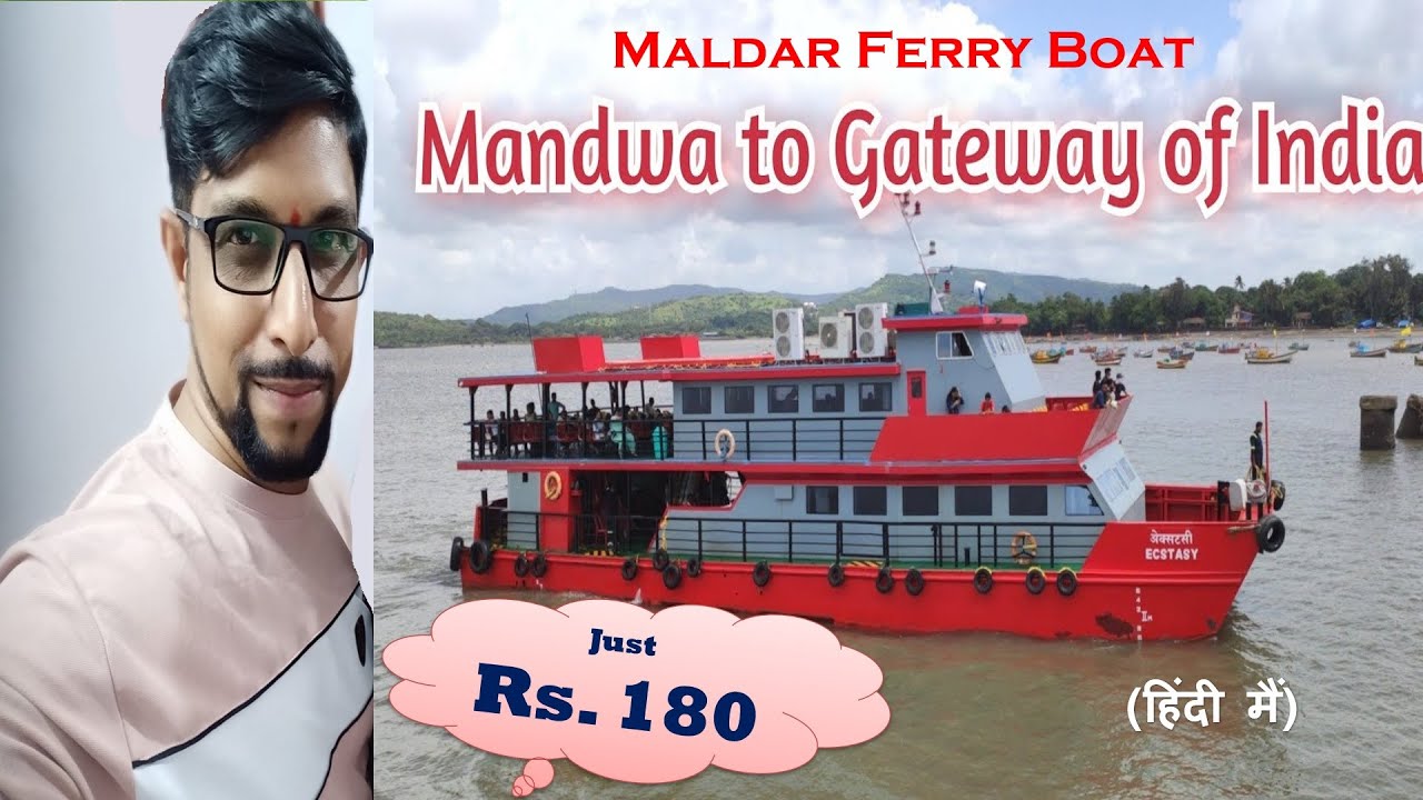 Maldar Ferry Boat-Mumbai Gate of India - Mandwa, Alibaug in just 180 Rs, Online booking & other Info
