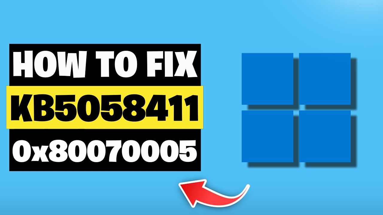 Windows 11 Update KB5058411 Not Installing Download Error 0x80070005 FIX