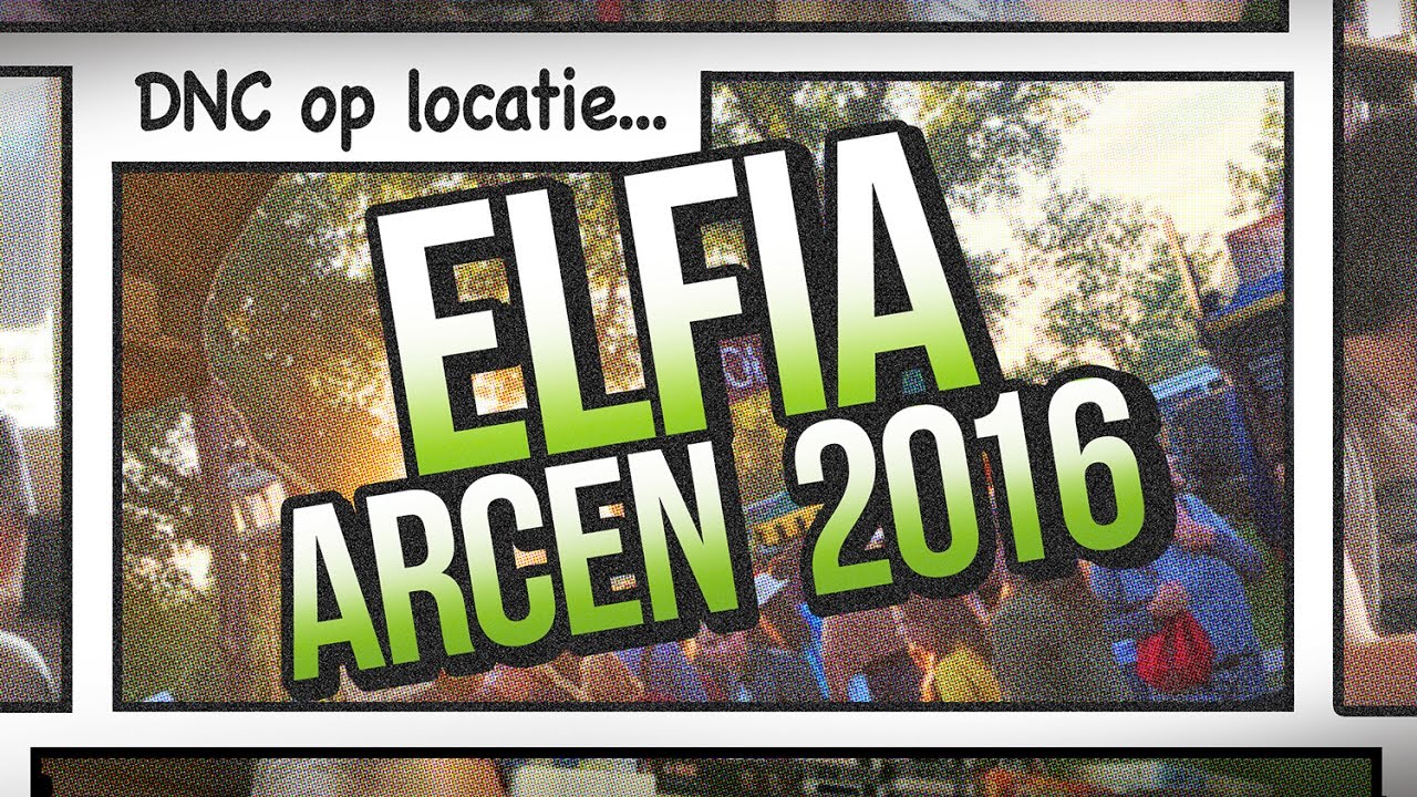 Elfia Arcen 2016  |  DNC op locatie