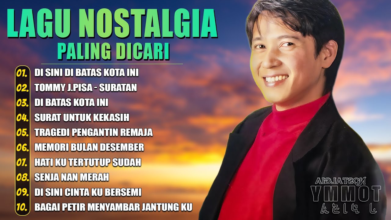 Tommy J Pisa Full Album Terbaik | Tembang Kenangan Nostalgia