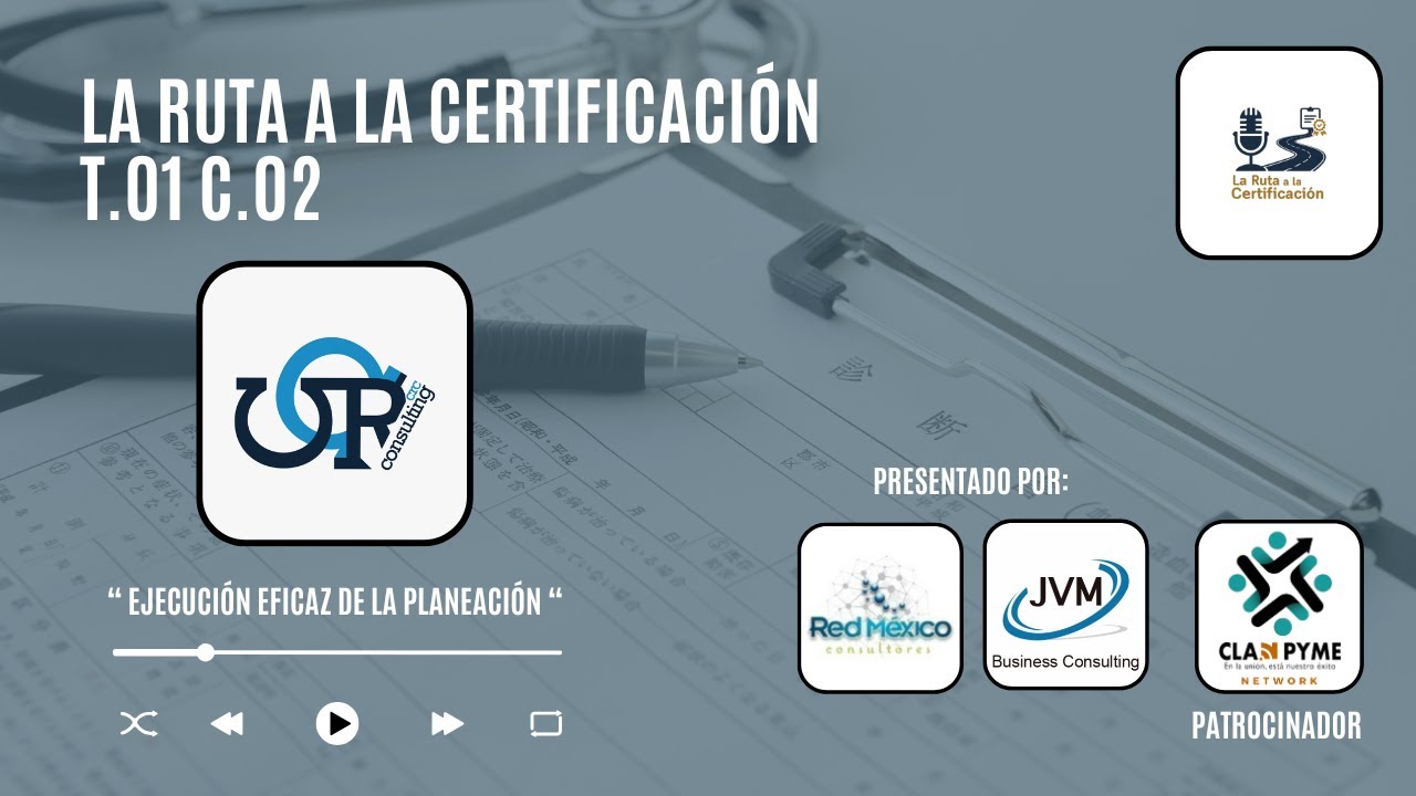 La Ruta a la Certificación  | T.01 C.02 | Ejecución Eficaz de la Planeación