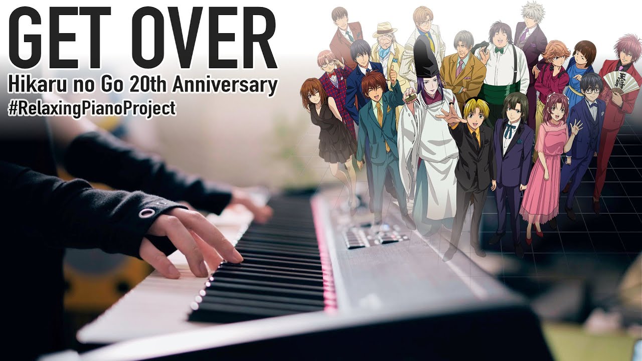 Hikaru no Go - Get Over #RelaxingPianoProject [20th Anniversary Special]