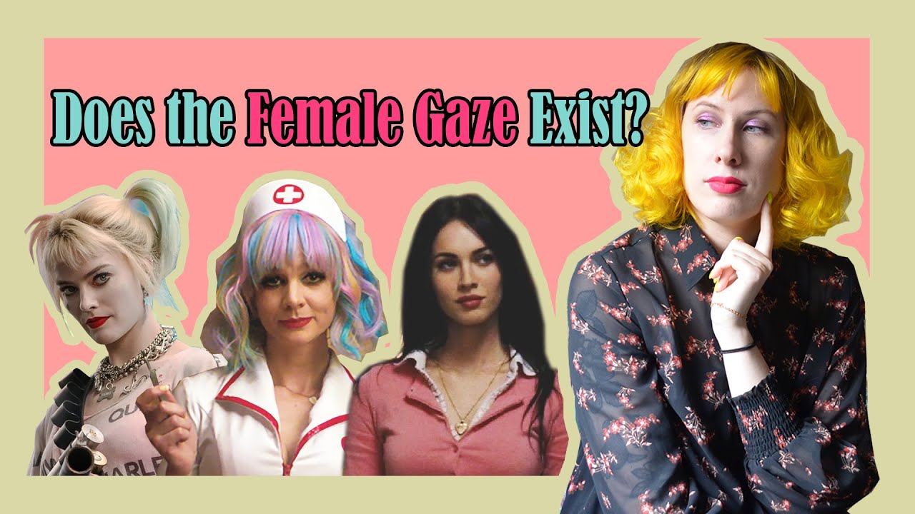 The Female Gaze Explained - How Does it Exist in Today's World?