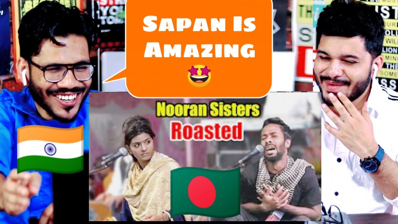 Worlds Best Singer Roasted by Sapan Ahamed | Nooran Sisters Roasted from Bangladesh