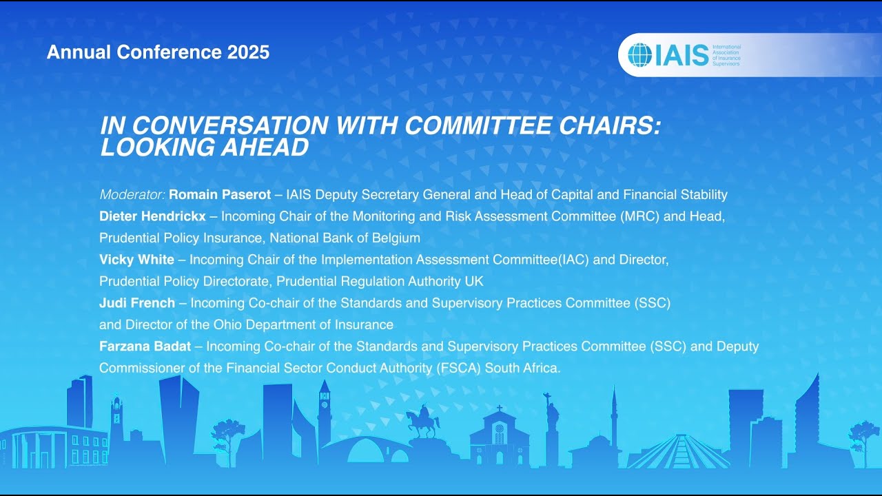 IAIS Annual Conference 2025: In Conversation with Committee Chairs: Looking Ahead