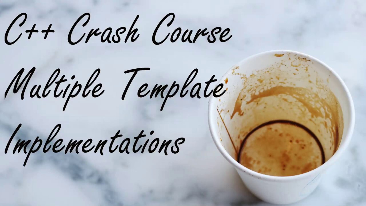 C++ Crash Course: Templated Classes with Multiple Implementations