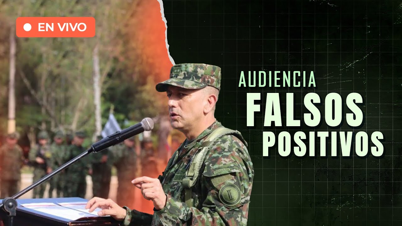 URGENTE | Audiencia FALSOS POSITIVOS en la JEP: Comparece Mayor General Giovanni Rodríguez León