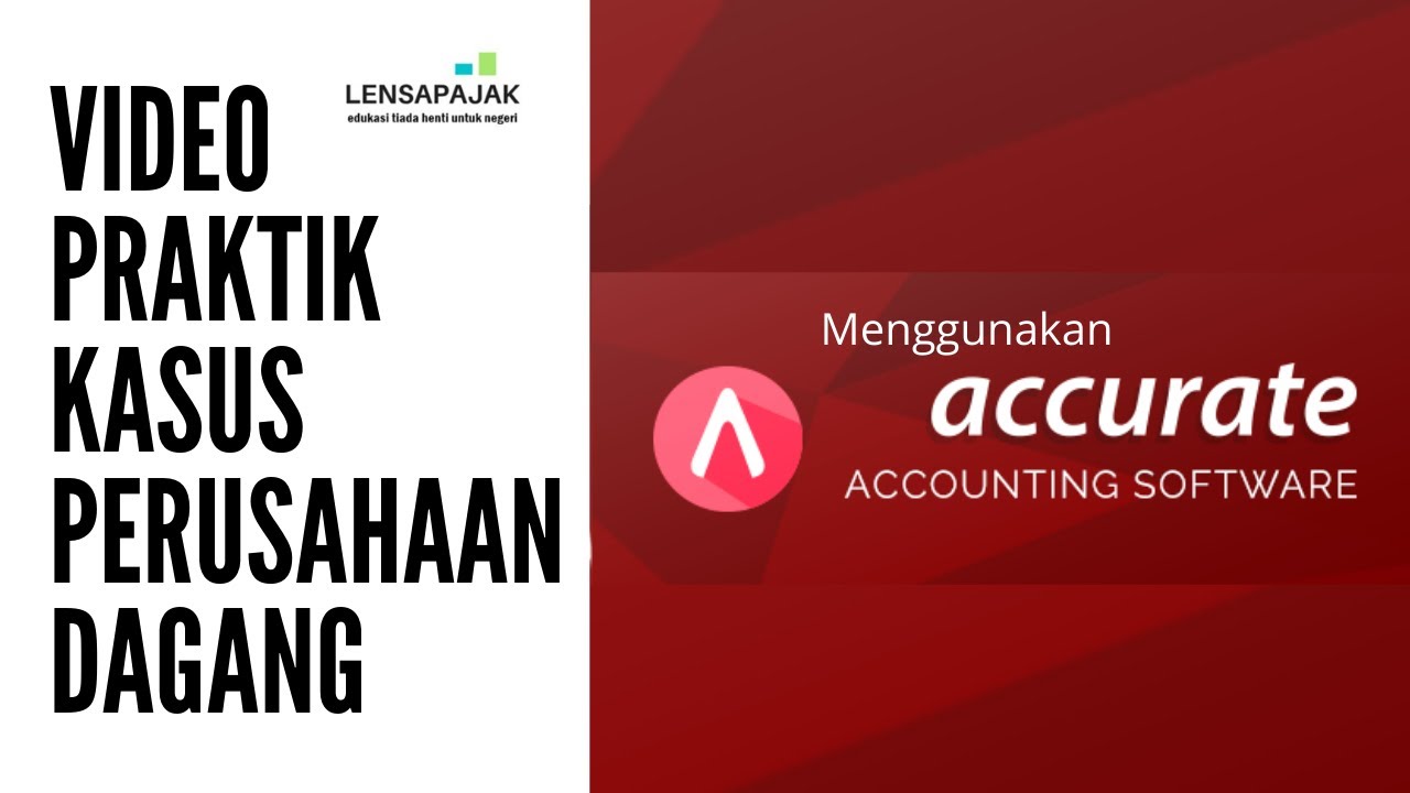 PRAKTIK KOMPUTER AKUNTANSI ACCURATE 5 PERUSAHAAN DAGANG