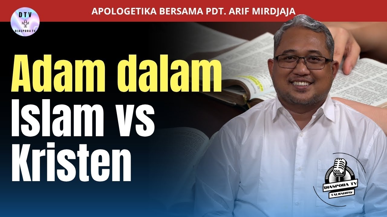 Adam dalam Islam vs Kristen | Pdt. Arif Mirdjaja | Diaspora TV