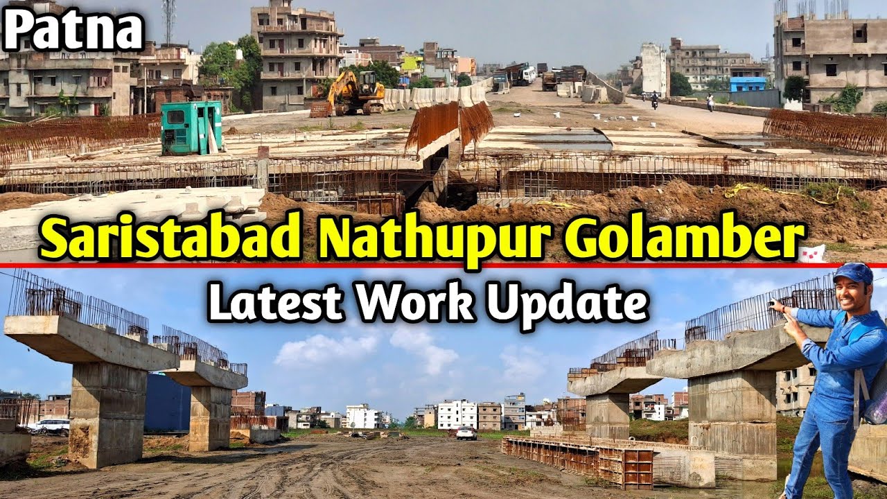 Saristabad Nathupur Golamber Latest Work Update || Saristabad Nathupur 6 Lane Road Work