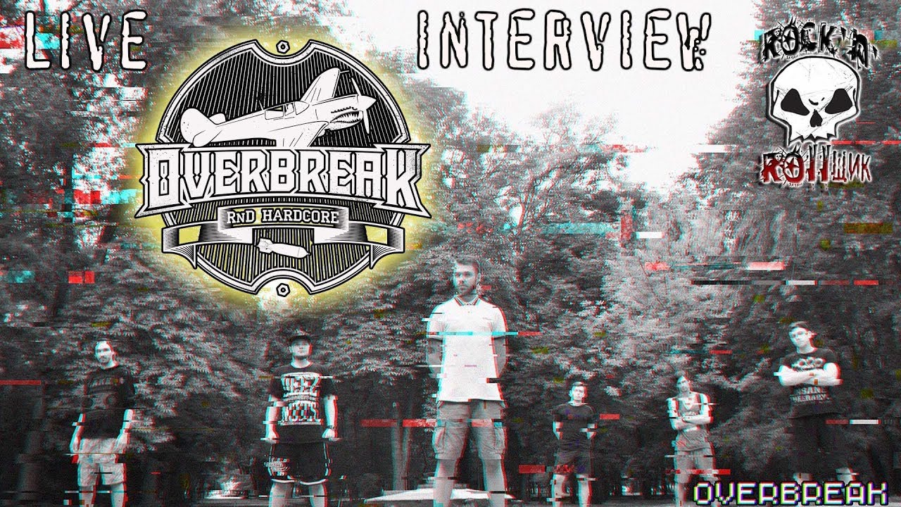 OVERBREAK - LiVE & INTERVIEW [RNR]