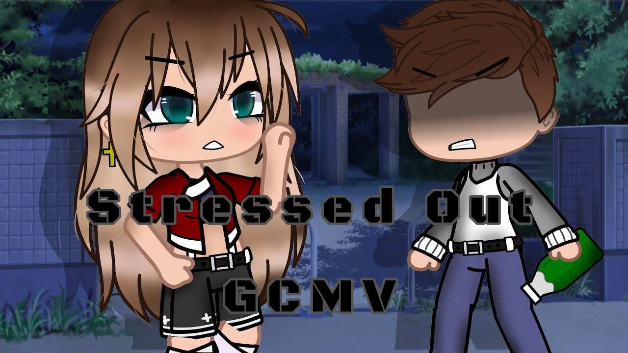“Stressed Out” Gacha Club Music Video (GCMV)