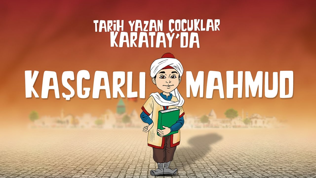 İlk Türk Dil Bilimcisi “Kaşgarlı Mahmud” | Tarih Yazan Çocuklar Karatay'da