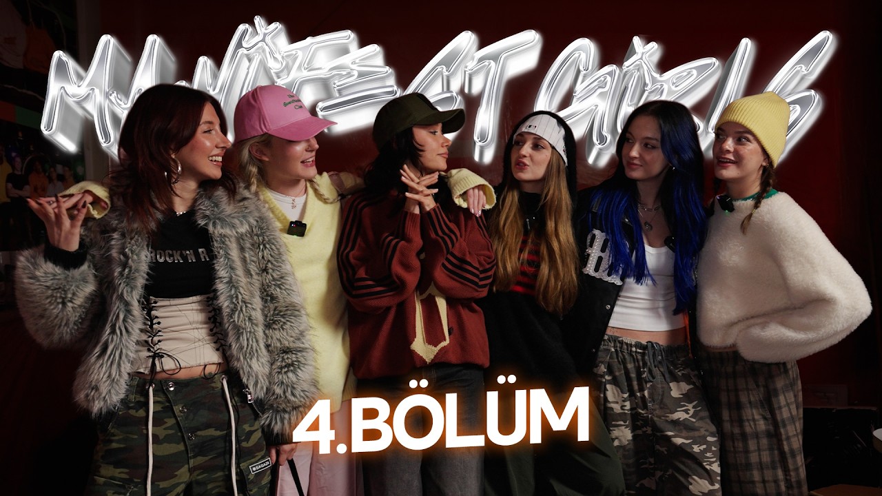 M6NIFESTGIRLS | 4. Bölüm