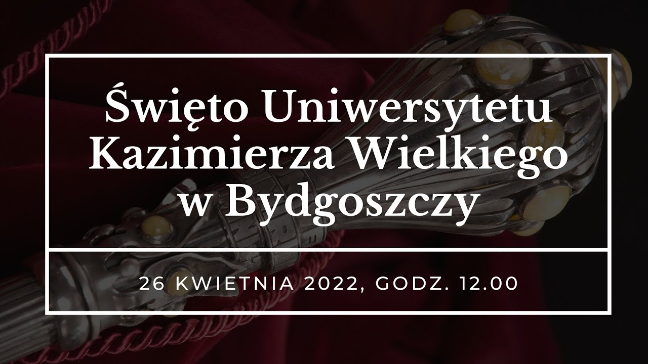 Święto Uniwersytetu Kazimierza Wielkiego w Bydgoszczy