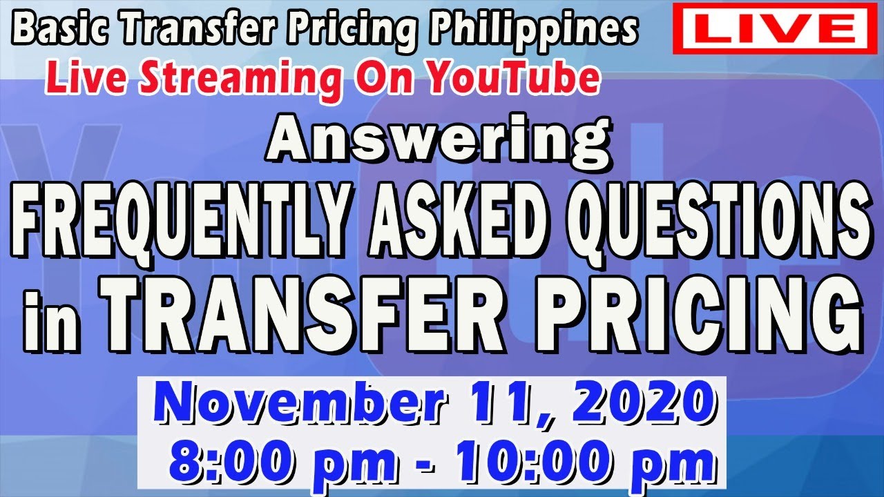 Frequently Asked Questions in Transfer Pricing and Continuation of Mutual Agreement Procedures