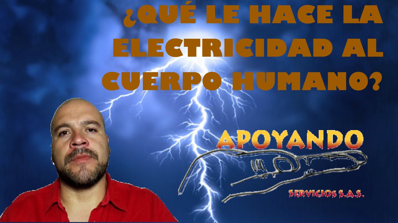 ¿Qué le Hace la Electricidad al Cuerpo Humano?