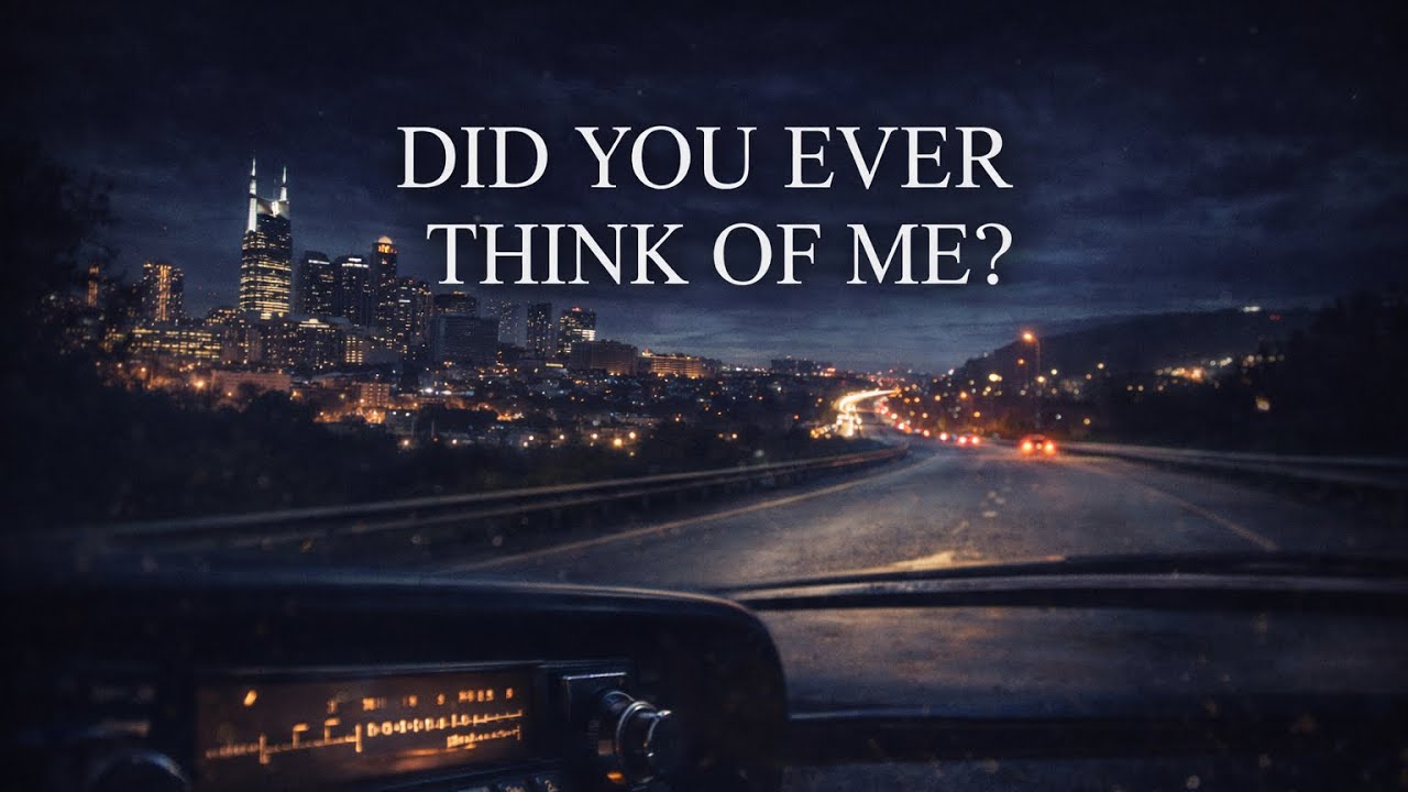 Did you ever think of me