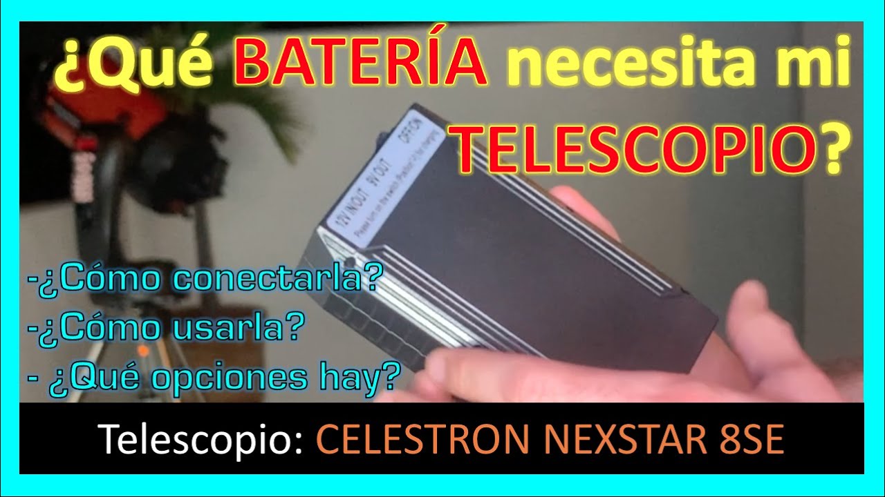 ¿Qué BATERÍA necesita mi TELESCOPIO? ¿Cómo conectarla y usarla? Celestron NexStar 8SE (Talent Cell)
