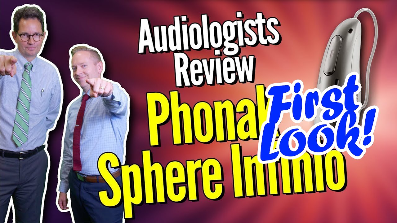 Audiologists First Look at Phonak Sphere Infinio