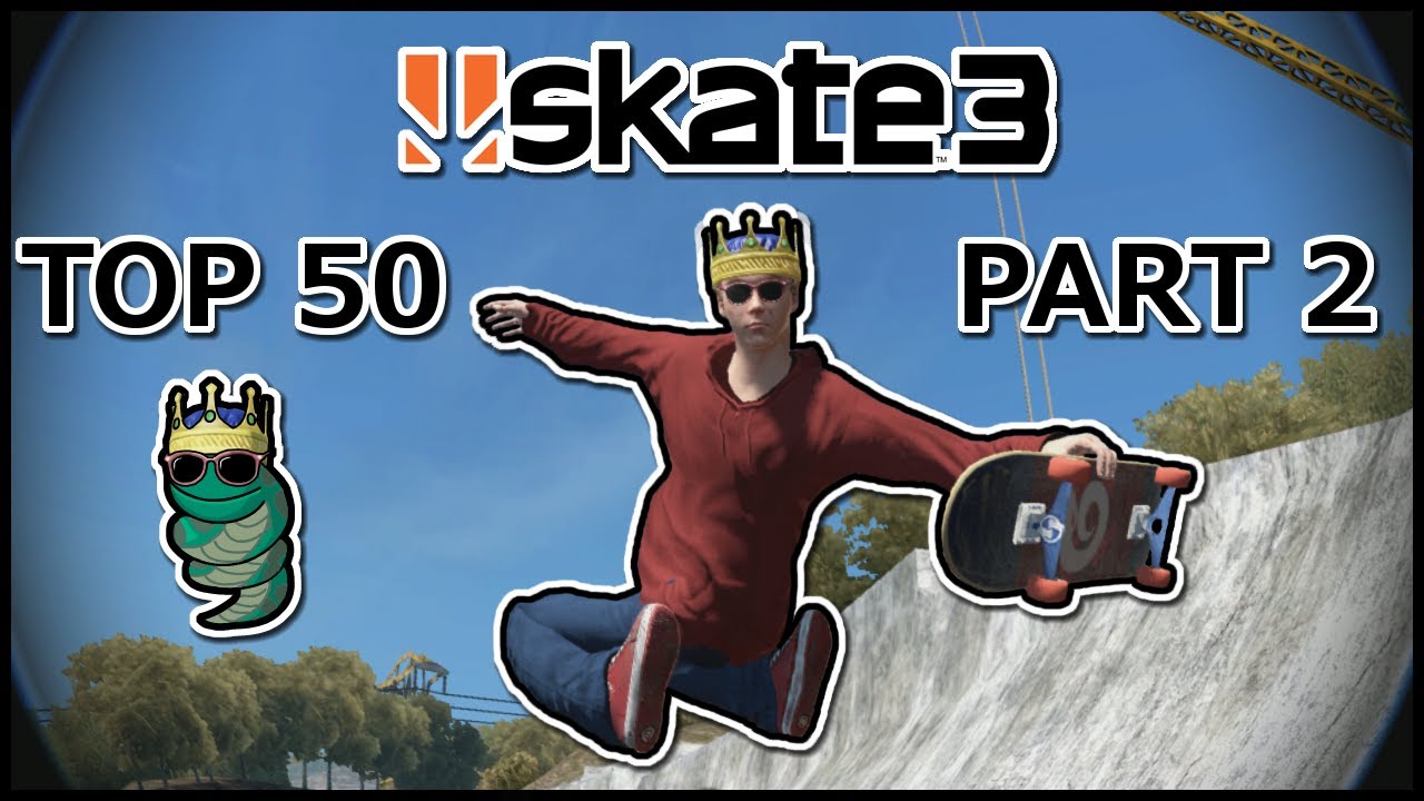 Helix Snake's Top 50 Skate 3 videos #2
