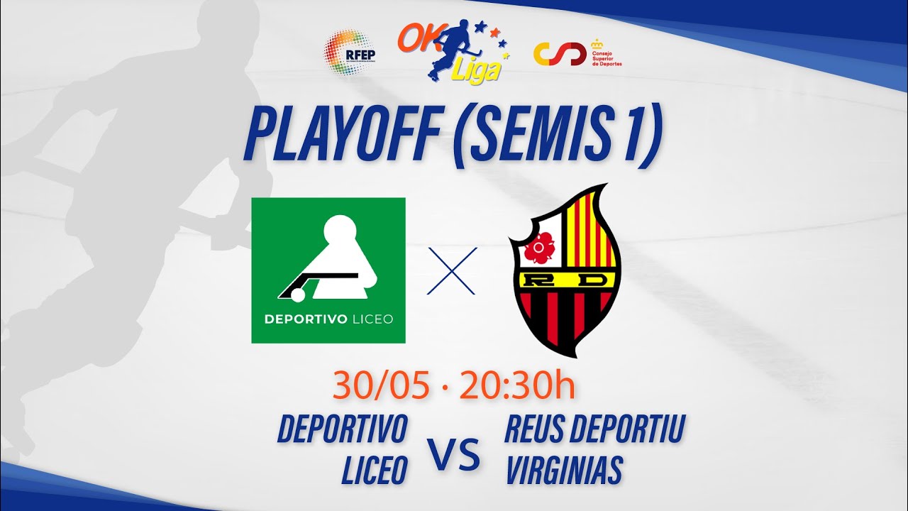 DEPORTIVO LICEO - REUS DEPORTIU VIRGINIAS (Semifinales 1 #OKLiga)